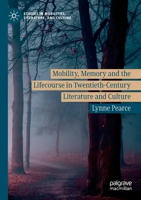 Mobilitate, memorie și parcursul vieții în literatura și cultura secolului al XX-lea - Mobility, Memory and the Lifecourse in Twentieth-Century Literature and Culture