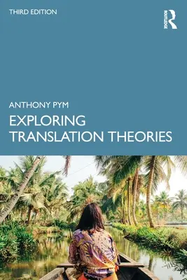 Explorarea teoriilor traducerii - Exploring Translation Theories