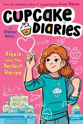 Alexis și rețeta perfectă - romanul grafic - Alexis and the Perfect Recipe the Graphic Novel