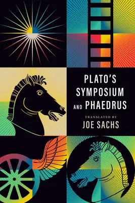 Simpozionul și Phaedrus de Platon - Plato's Symposium and Phaedrus