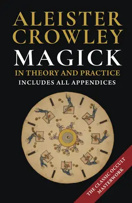 Magick în teorie și practică - Magick in Theory and Practice