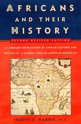 Africanii și istoria lor: A doua ediție revizuită - Africans and Their History: Second Revised Edition