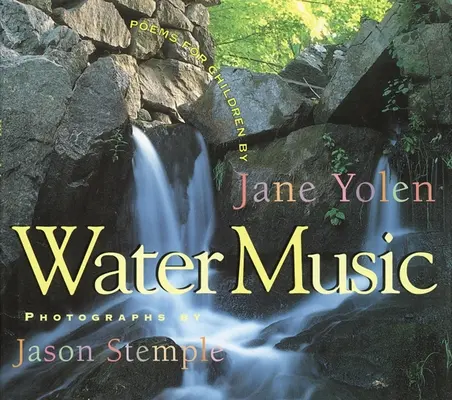 Muzica apei: Poezii pentru copii - Water Music: Poems for Children