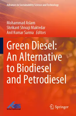 Diesel verde: O alternativă la biodiesel și petrodiesel - Green Diesel: An Alternative to Biodiesel and Petrodiesel