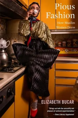 Moda pioasă: Cum se îmbracă femeile musulmane - Pious Fashion: How Muslim Women Dress
