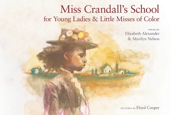 Școala domnișoarei Crandall pentru domnișoare și domnișoare de culoare - Miss Crandall's School for Young Ladies & Little Misses of Color