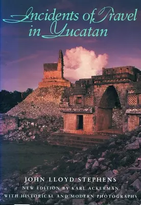 Întâmplări de călătorie în Yucatan - Incidents of Travel in Yucatan