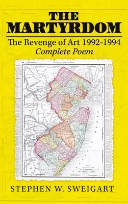 Martiriul: Răzbunarea artei 1992-1994 Poem complet - The Martyrdom: The Revenge of Art 1992-1994 Complete Poem