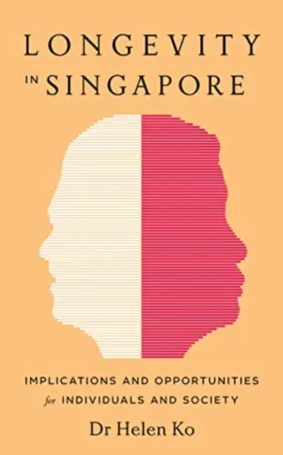 Longevitatea în Singapore - Implicații și oportunități - Longevity in Singapore - Implications and Opportunities