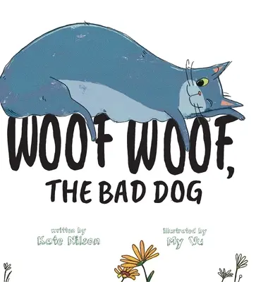 Woof, Woof, câinele cel rău - Woof, Woof, The Bad Dog
