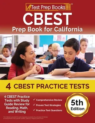 CBEST Prep Book pentru California: 4 teste practice CBEST cu revizuire a ghidului de studiu pentru citire, matematică și scriere [ediția a 5-a] - CBEST Prep Book for California: 4 CBEST Practice Tests with Study Guide Review for Reading, Math, and Writing [5th Edition]