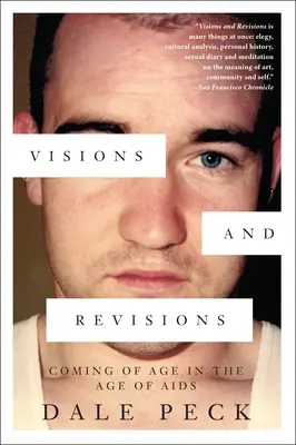 Viziuni și revizuiri: Ajungerea la vârsta maturității în epoca SIDA - Visions and Revisions: Coming of Age in the Age of AIDS