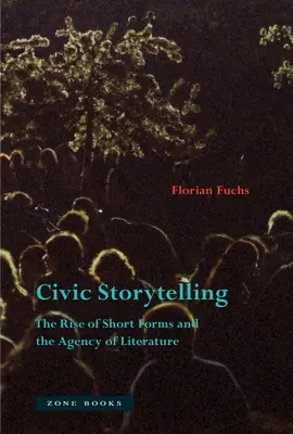 Civic Storytelling: Ascensiunea formelor scurte și agenția literaturii - Civic Storytelling: The Rise of Short Forms and the Agency of Literature