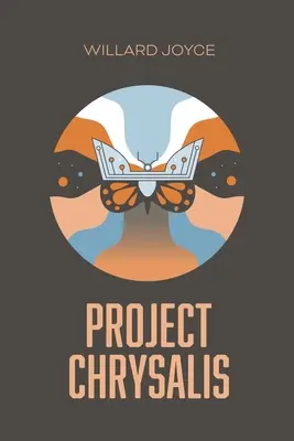Proiectul Chrysalis: O carte a lumii transfigurate - Project Chrysalis: A Book of the Transfigured World