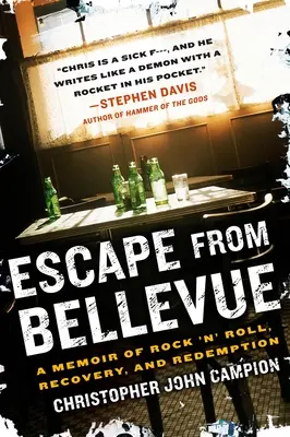 Evadare din Bellevue: A Memoir of Rock 'n' Roll, Recovery, and Redemption - Escape from Bellevue: A Memoir of Rock 'n' Roll, Recovery, and Redemption