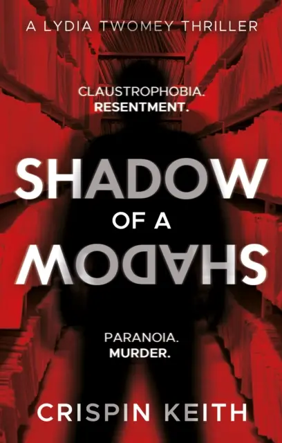 Umbra unei umbre - Un thriller cu Lydia Twomey - Shadow of a Shadow - A Lydia Twomey Thriller