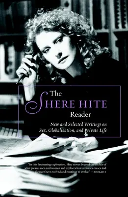 The Shere Hite Reader: Scrieri noi și selectate despre sex, globalism și viața privată - The Shere Hite Reader: New and Selected Writings on Sex, Globalism, and Private Life