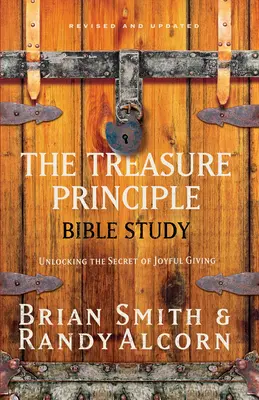 Studiul biblic Principiul comorii: Descoperirea secretului de a dărui cu bucurie - The Treasure Principle Bible Study: Discovering the Secret of Joyful Giving