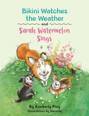 Bikini Watches the Weather și Sarah Watermelon Sings - Bikini Watches the Weather and Sarah Watermelon Sings