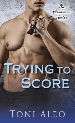 Încercarea de a înscrie: The Assassins Series - Trying to Score: The Assassins Series