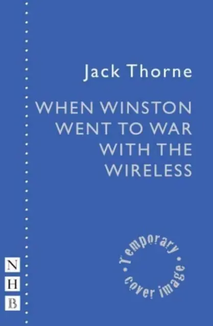 Când Winston a intrat în război cu wireless-ul - When Winston Went to War with the Wireless