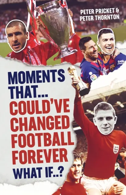 Momente care ar fi putut schimba fotbalul pentru totdeauna - Moments That Could Have Changed Football Forever
