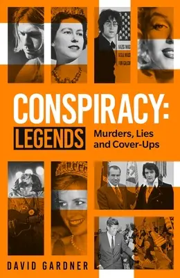 Conspirație: Legende: Crimele, minciunile și mușamalizările - Conspiracy: Legends: Murders, Lies and Cover-Ups