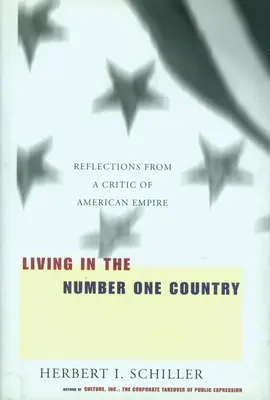 Living in the Number One Country: Reflecții ale unui critic al imperiului american - Living in the Number One Country: Reflections from a Critic of American Empire