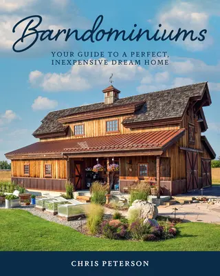 Barndominiile: Ghidul tău pentru o casă de vis perfectă și necostisitoare - Barndominiums: Your Guide to a Perfect, Inexpensive Dream Home