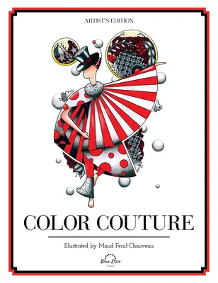 Color Couture: O carte de colorat pentru adulți care alină stresul - Color Couture: A Stress Relieving Adult Coloring Book