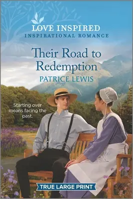 Drumul lor spre răscumpărare: Un roman inspirațional înălțător - Their Road to Redemption: An Uplifting Inspirational Romance