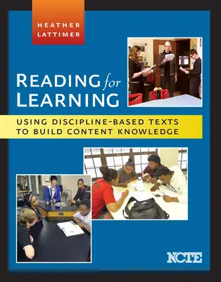 Lectura pentru învățare: Utilizarea textelor bazate pe disciplină pentru dezvoltarea cunoștințelor de conținut - Reading for Learning: Using Discipline-Based Texts to Build Content Knowledge