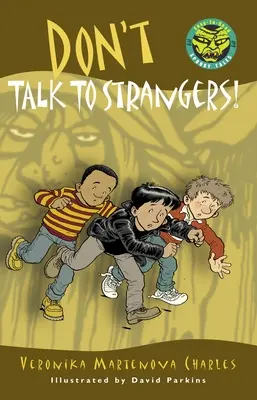 Nu vorbi cu străinii! - Don't Talk to Strangers!