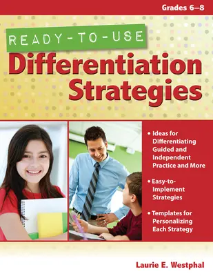 Strategii de diferențiere gata de utilizare: Grades 6-8 - Ready-To-Use Differentiation Strategies: Grades 6-8