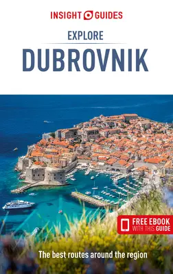 Insight Guides Explore Dubrovnik (Ghid de călătorie cu Free Ebook) - Insight Guides Explore Dubrovnik (Travel Guide with Free Ebook)