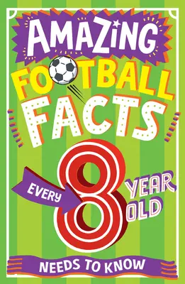 Fapte uimitoare despre fotbal pe care orice copil de 8 ani trebuie să le știe - Amazing Football Facts Every 8 Year Old Needs to Know
