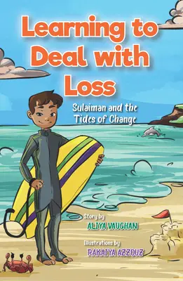 Învățarea de a face față pierderii: Sulaiman și valurile schimbării - Learning to Deal with Loss: Sulaiman and the Tides of Change