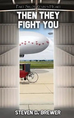 Apoi se luptă cu tine - Then They Fight You