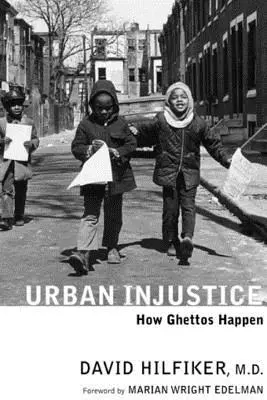 Injustiția urbană: Cum apar ghetourile - Urban Injustice: How Ghettos Happen
