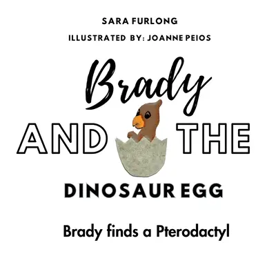 Brady și oul de dinozaur - Brady găsește un Pterodactyl - Brady and the Dinosaur Egg- Brady finds a Pterodactyl
