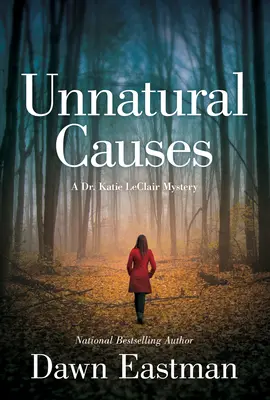 Cauze nenaturale - Un mister al Dr. Katie LeClair - Unnatural Causes - A Dr. Katie LeClair Mystery