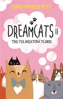 Dreamcats II - Inundația Felinestow - Dreamcats II - The Felinestow Flood