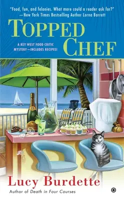 Topped Chef: Un mister al criticilor culinari din Key West - Topped Chef: A Key West Food Critic Mystery