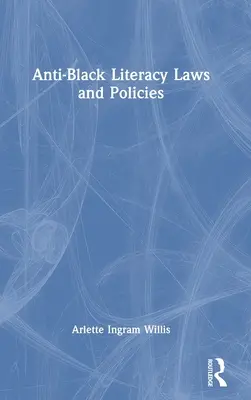 Legi și politici împotriva alfabetizării negrilor - Anti-Black Literacy Laws and Policies