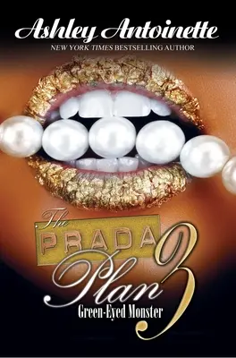 Planul Prada 3:: Monstrul cu ochi verzi - The Prada Plan 3:: Green-Eyed Monster