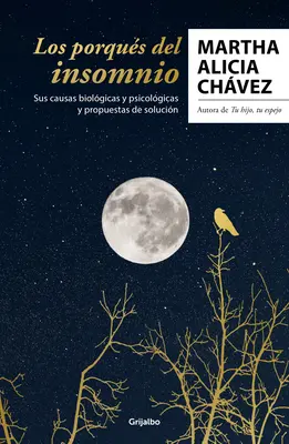 Los Porqus del Insomnio: Sus Causas Biolgicas Y Psicolgicas. Propuestas de So Lucin / Motivele din spatele insomniei - Los Porqus del Insomnio: Sus Causas Biolgicas Y Psicolgicas. Propuestas de So Lucin / The Reasons Behind Insomnia