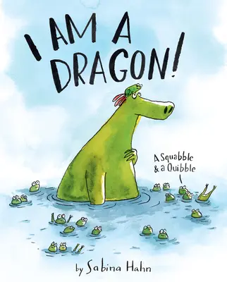 Eu sunt un dragon! A Squabble & a Quibble - I Am a Dragon!: A Squabble & a Quibble