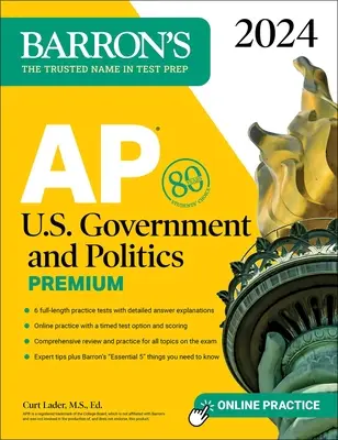 AP U.S. Government and Politics Premium, 2024: 6 teste practice + revizuire cuprinzătoare + practică online - AP U.S. Government and Politics Premium, 2024: 6 Practice Tests + Comprehensive Review + Online Practice