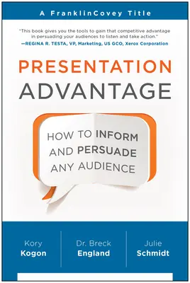 Avantajul prezentării: Cum să informezi și să convingi orice public - Presentation Advantage: How to Inform and Persuade Any Audience