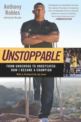 Unstoppable: From Underdog to Undefeated: Cum am devenit un campion - Unstoppable: From Underdog to Undefeated: How I Became a Champion